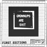 GROWNUPS ARE SH!T T-SHIRT (1E)